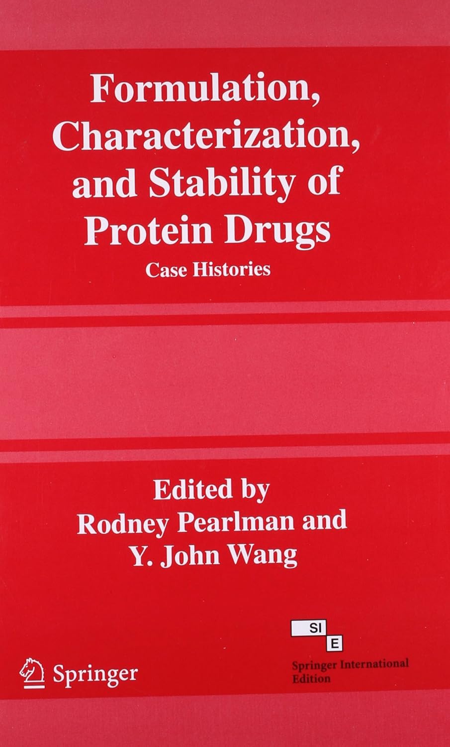 Formulation Characterization and Stability of Protein Drugs: Case Histories