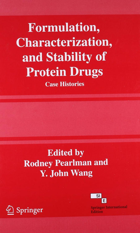 Formulation Characterization and Stability of Protein Drugs: Case Histories