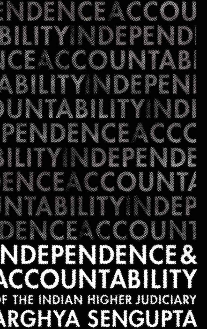 INDEPENDENCE & ACCOUNTABILITY OF THE INDIAN HIGHER JUDICIARY