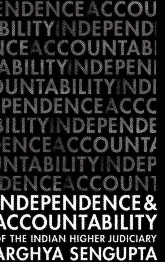 INDEPENDENCE & ACCOUNTABILITY OF THE INDIAN HIGHER JUDICIARY