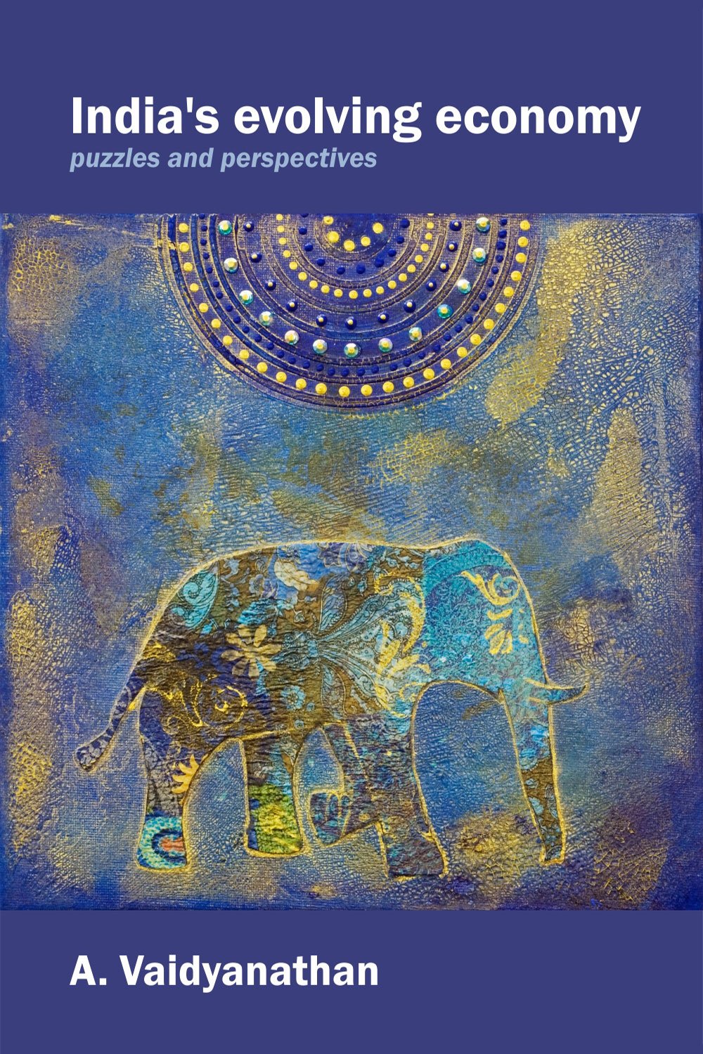 India’s Evolving Economy  - Hardcover