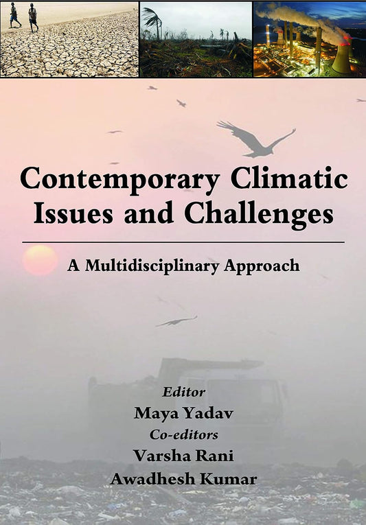Contemporary Climatic Issues and Challenges: A Multidisciplinary Approach - HARDCOVER