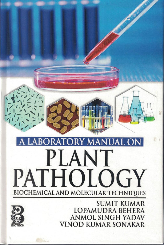 Laboratory Manual on Plant Pathology: Biochemical and Molecular Techniques