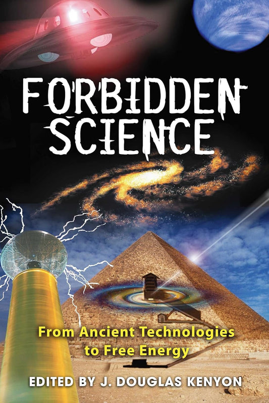 FORBIDDEN SCIENCE, J DOUGLAS KENYON