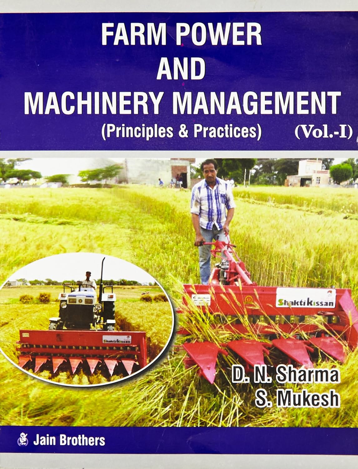 Farm Power and Machinery Management: Principles and Practices Vol 1 (PB)