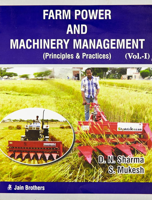 Farm Power and Machinery Management: Principles and Practices Vol 1 (PB)