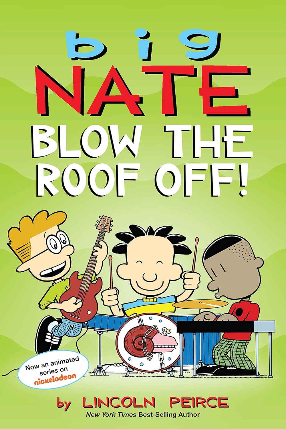 BIG NATE: BLOW THE ROOF OFF!, PEIRCE LINCOLN