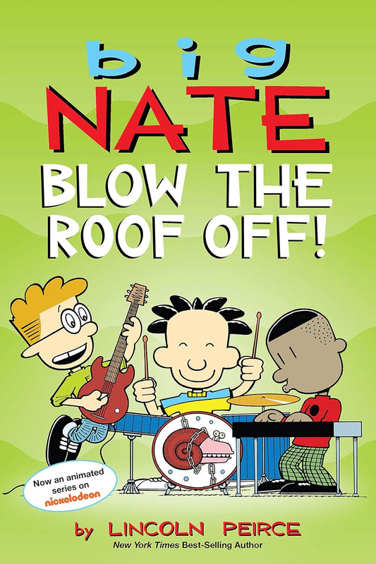 BIG NATE: BLOW THE ROOF OFF!, PEIRCE LINCOLN