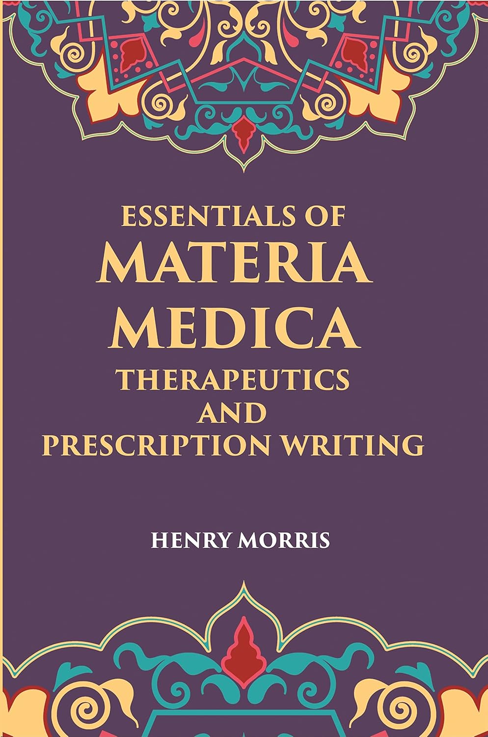 Essentials Of Materia Medica, Therapeutics And Prescription Writing - PB