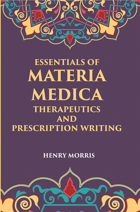Essentials Of Materia Medica, Therapeutics And Prescription Writing - PB