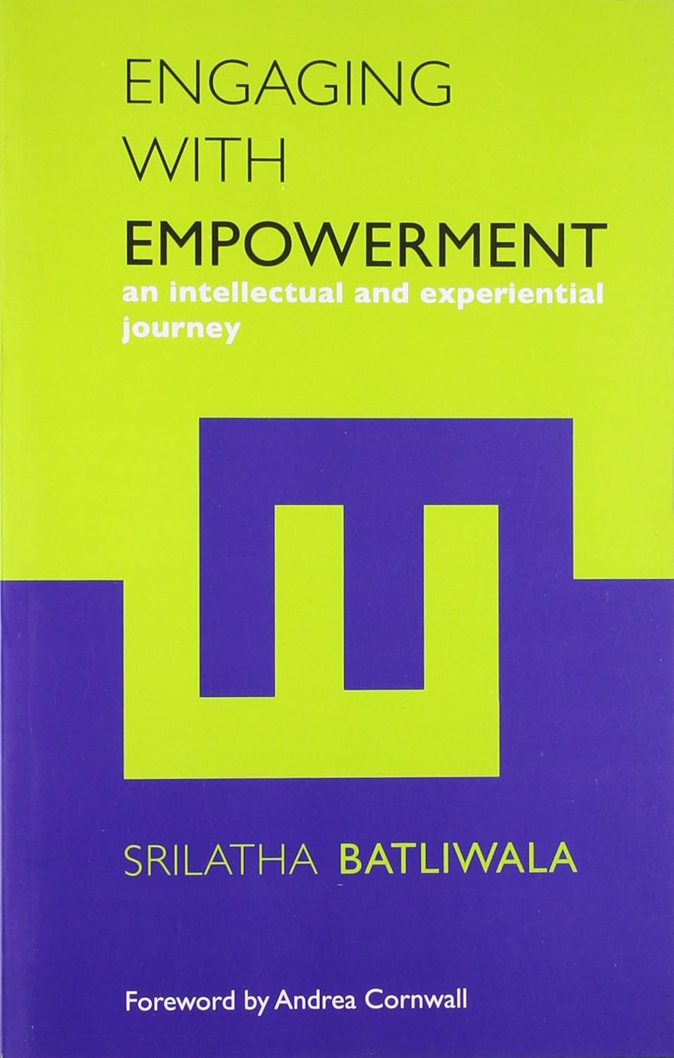 Engaging With Empowerment - An Intellectual and Experiential Journey