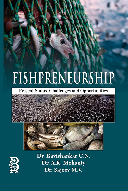 Fishpreneurship Present Status, Challenges and Opportunities