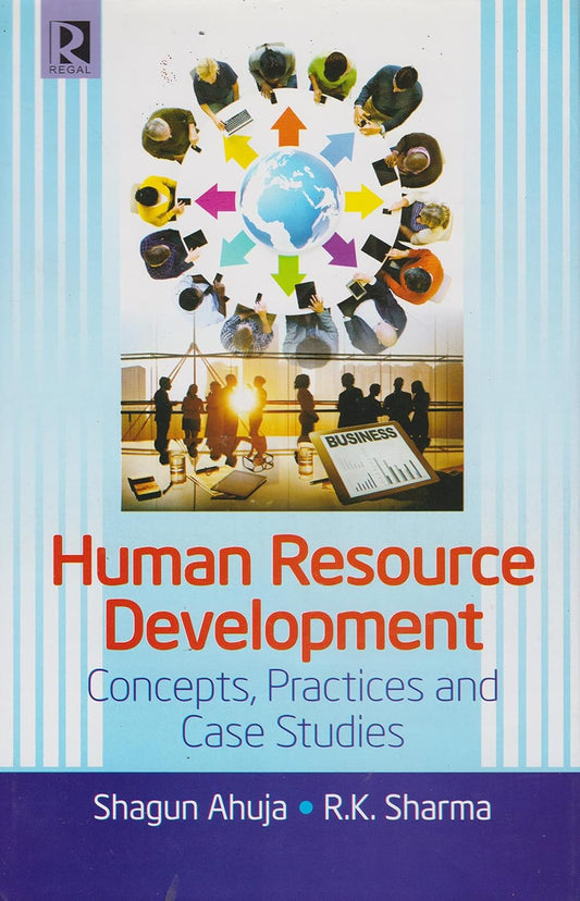 Human Resource Development: Concepts Practices and Case Studies