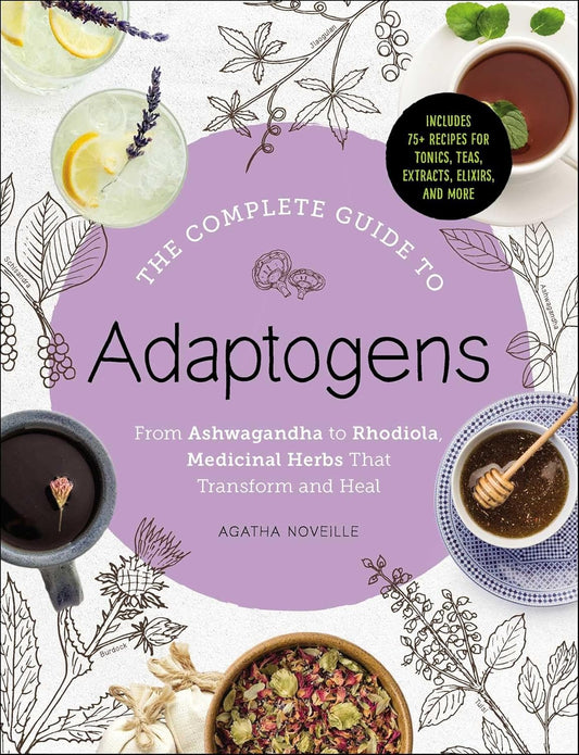 COMPLETE GUIDE TO ADAPTOGENS, AGATHA NOVEILLE