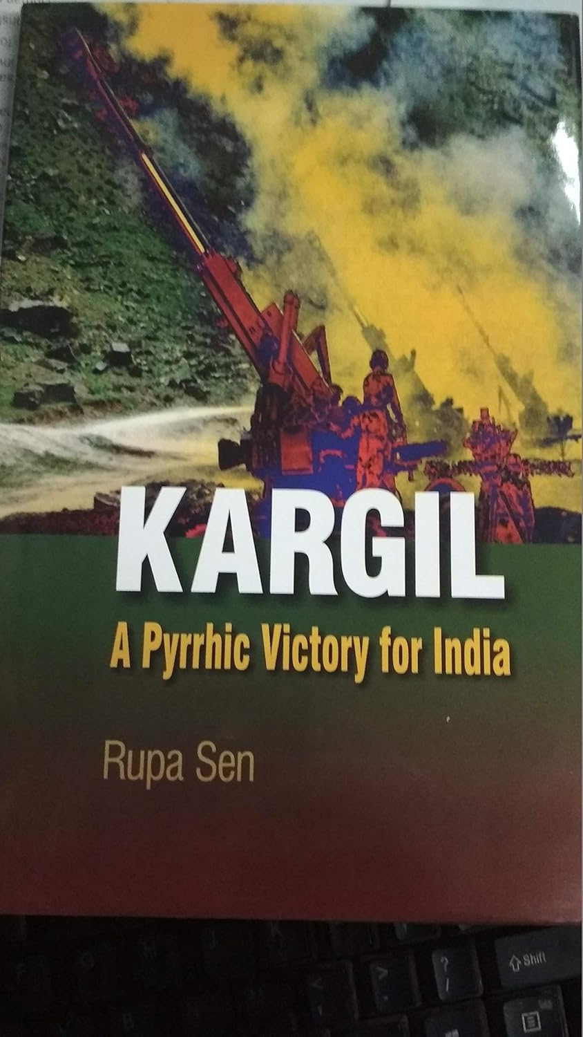 Kargil: A Pyrrhic Victory for India  - Hardcover