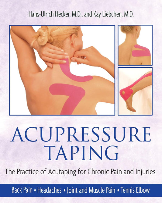 ACUPRESSURE TAPING, HANS-ULRICH HECKER & KAY LIEBCHEN