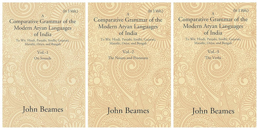 A Comparative Grammar of the Modern Aryan Languages of India: To Wit, Hindi, Panjabi, Sindhi, Gujarati, Marathi, Oriya, and Bangali  3 VOL SET  , HARDCOVER