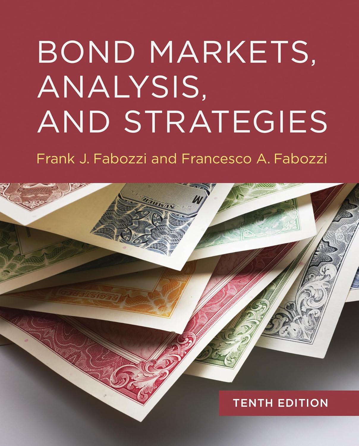 BOND MARKETS, ANALYSIS, AND STRATEGIES, TENTH EDITION