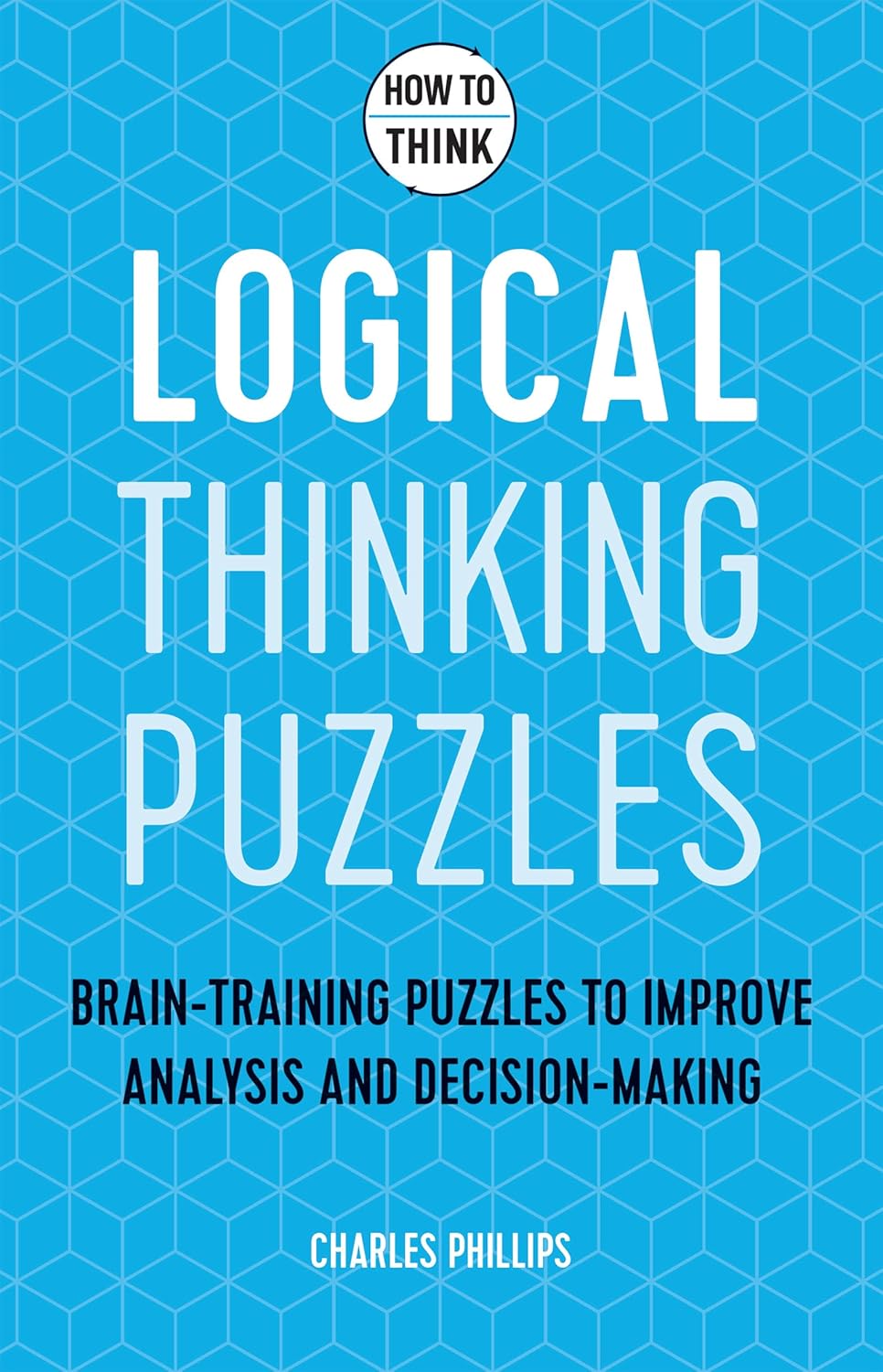 How To Think - Logical Thinking Puzzles