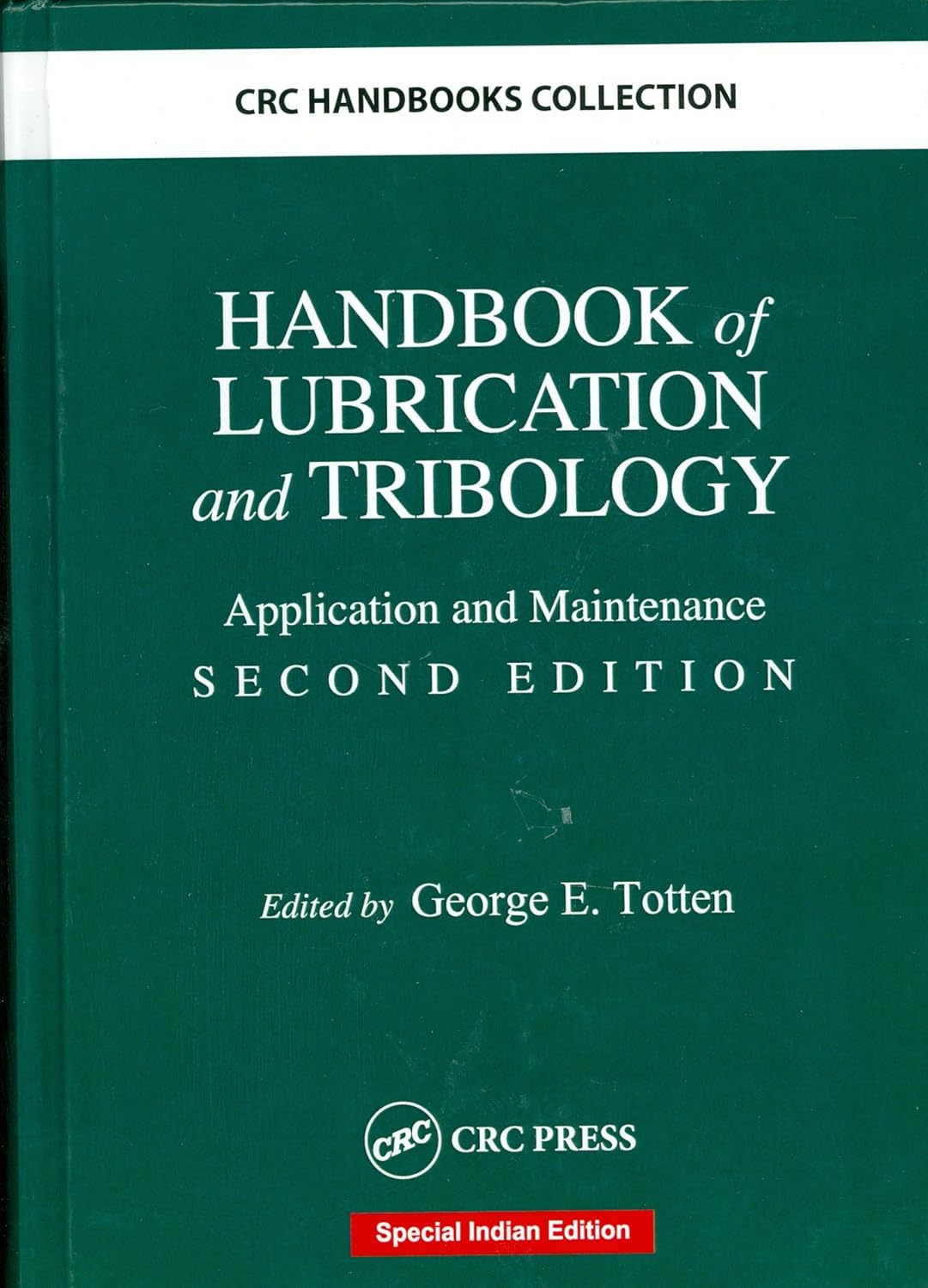 Handbook of Lubrication and Tribology Volume. I: Application and Maintenance 2nd edn