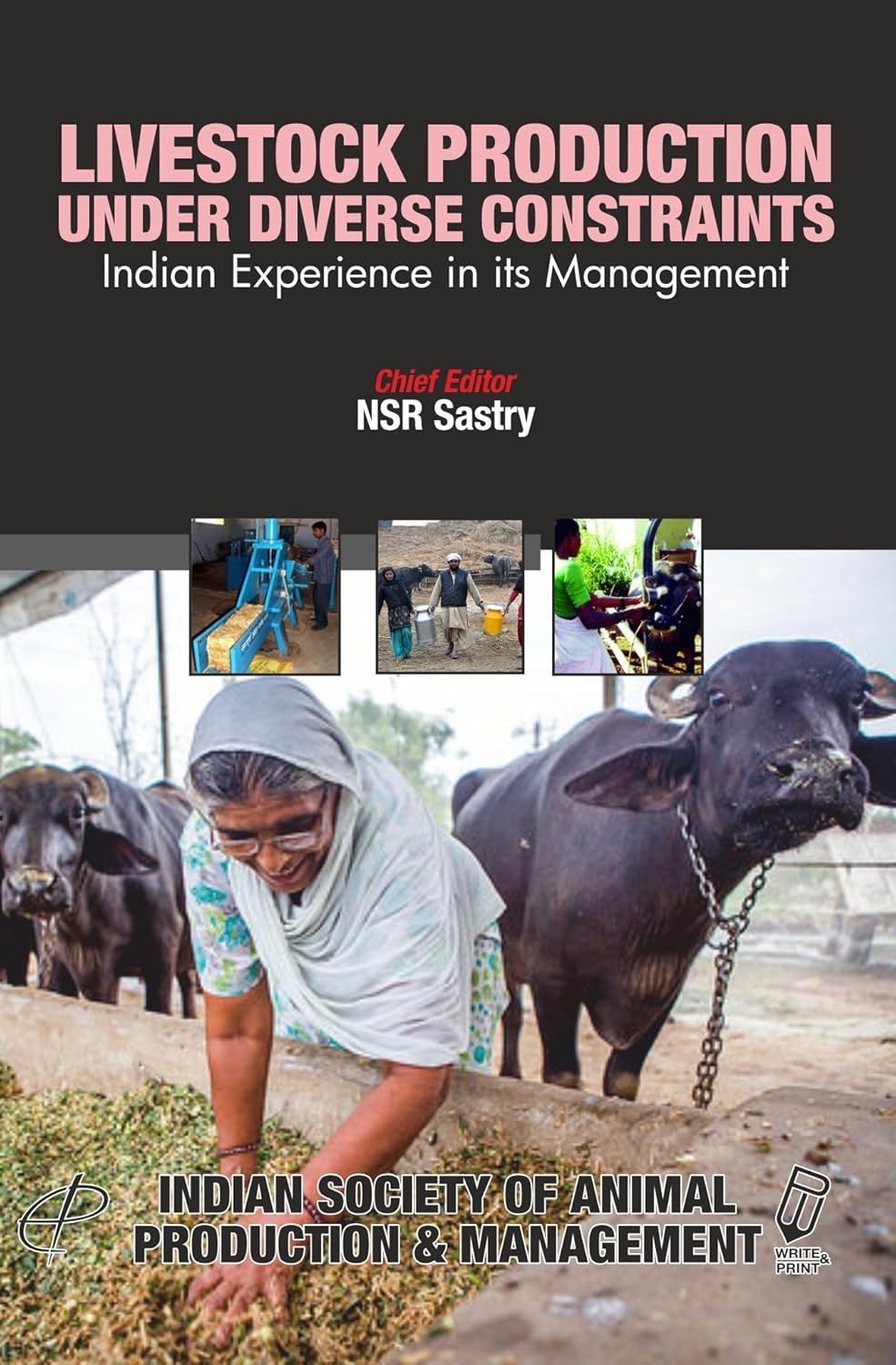 Livestock Production Under Diverse Constraints : Indian Experience In Its Management