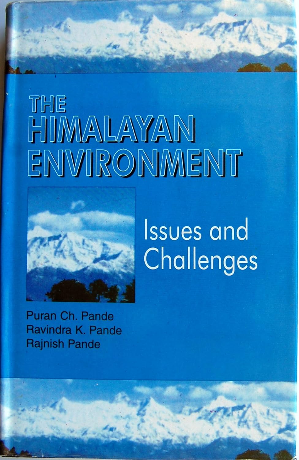 Himalayan Environment: Issues and Challenges