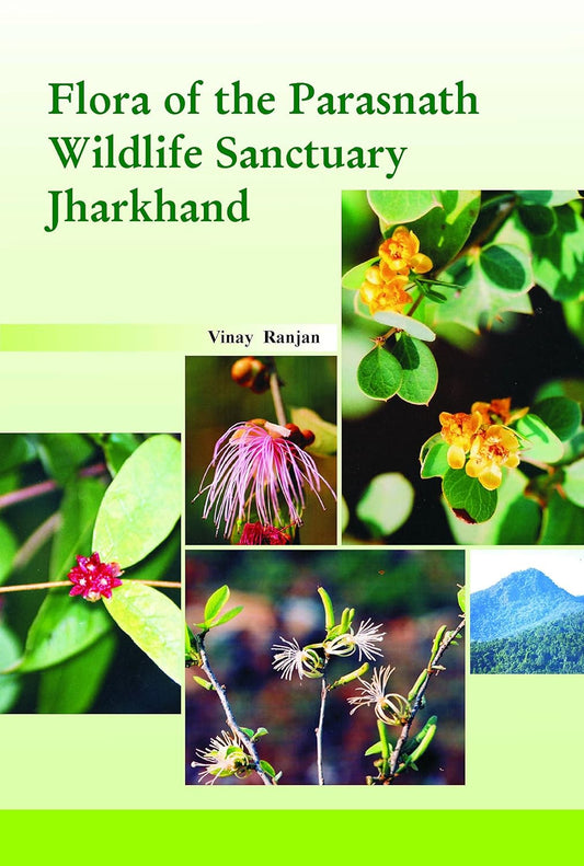 Flora of the Parasnath Wildlife Sanctuary Jharkhand