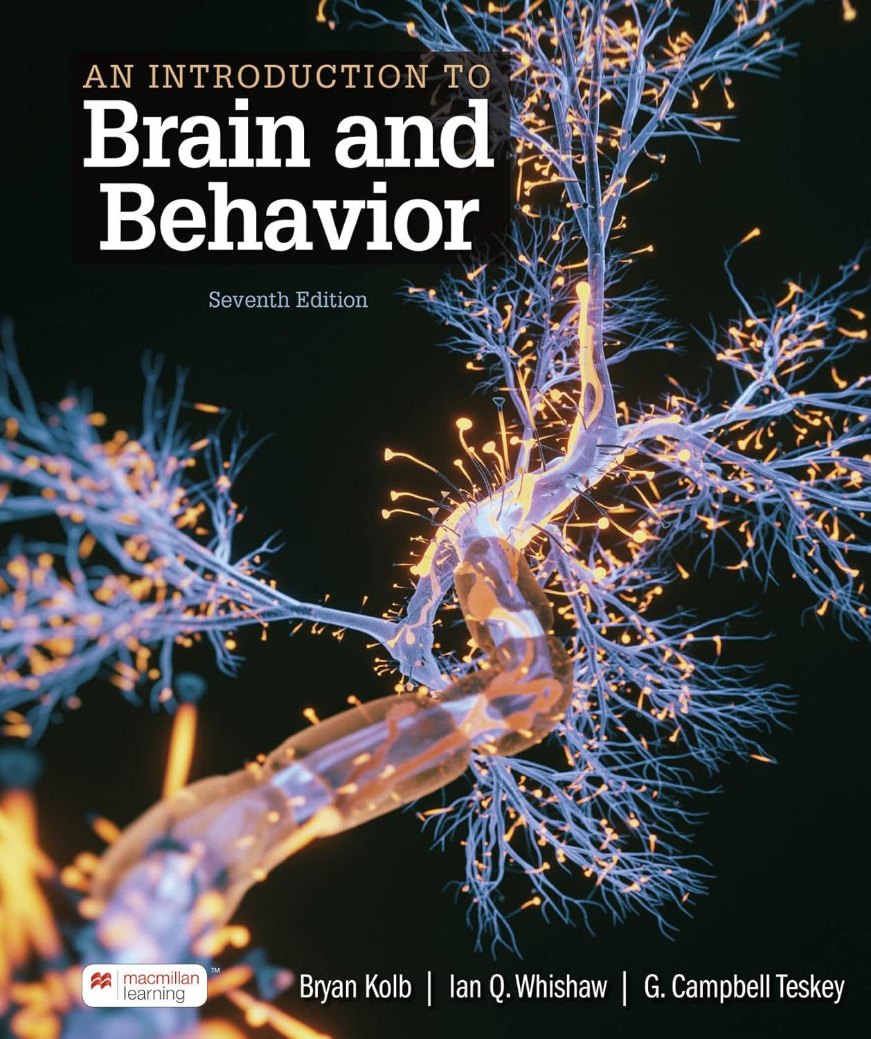 INTRODUCTION TO BRAIN AND BEHAVIOR , 7TH EDITION