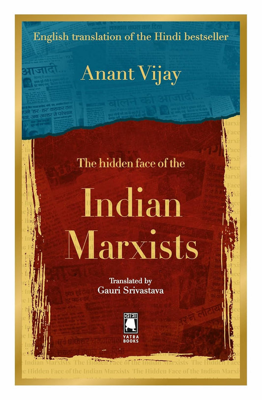 Hidden Face of the: Indian Marxists