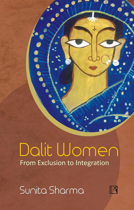 Dalit Women: From Exclusion to Integration -Hardcover
