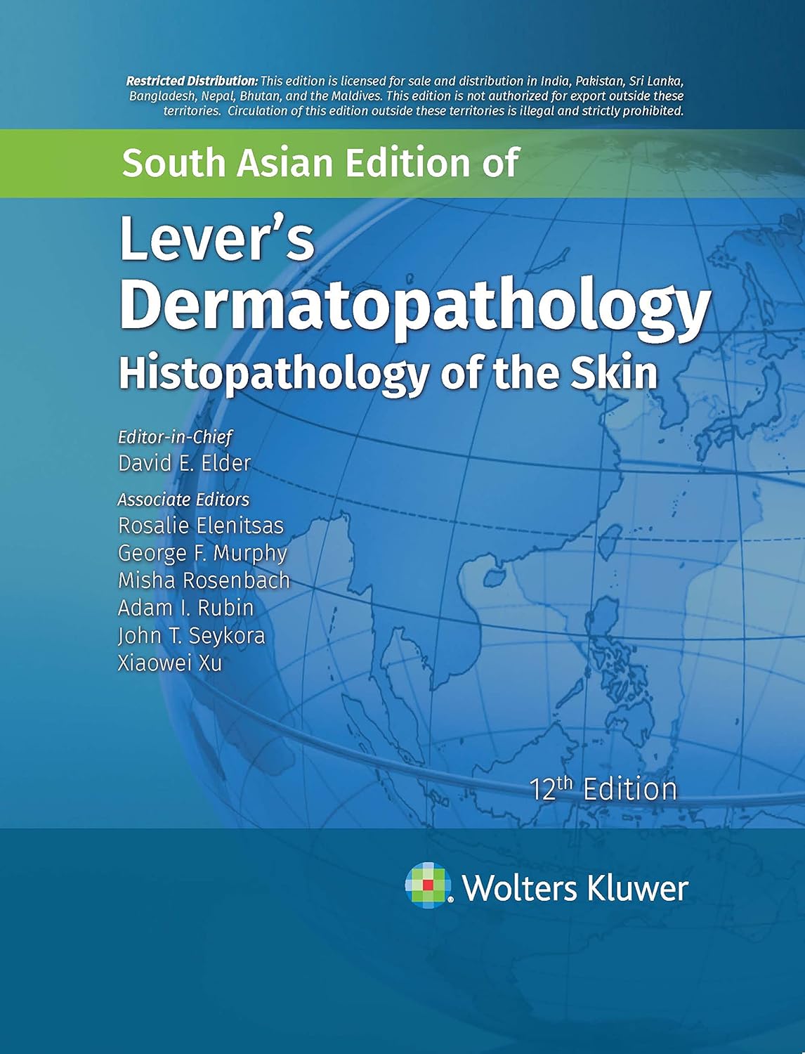 Lever's Dermatopathology Histopathology of the Skin -12E (SAE)