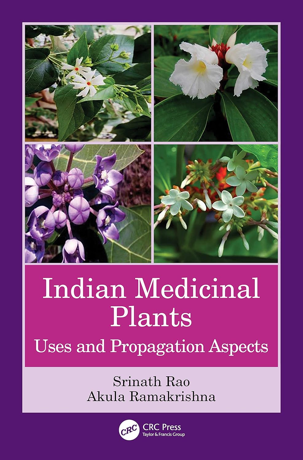 INDIAN MEDICINAL PLANTS : USES AND PROPAGATION ASPECTS, 1ST EDITION
