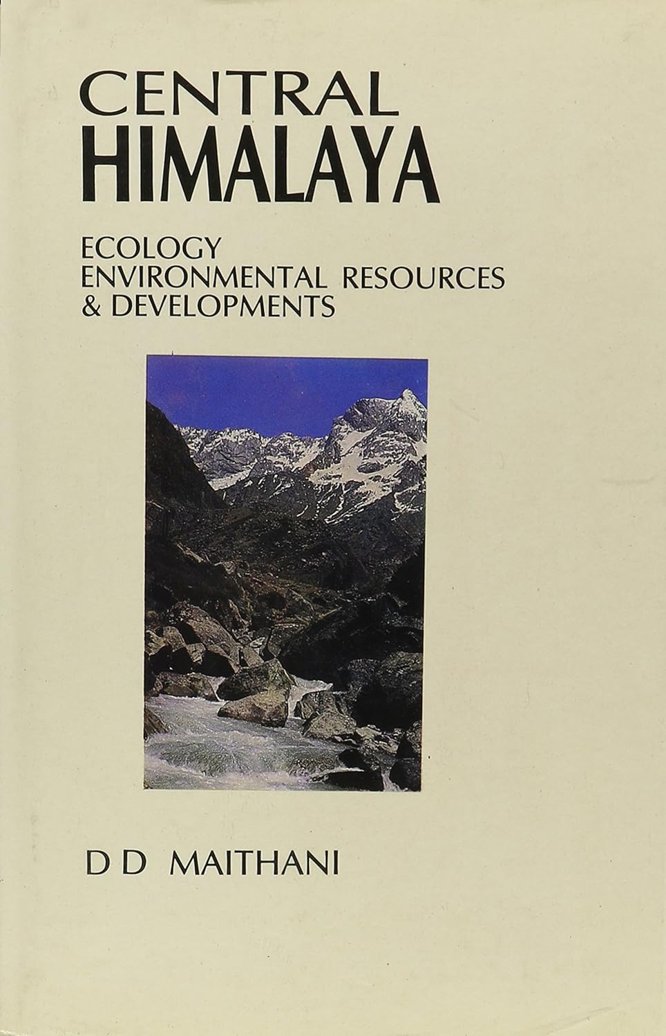 Central Himalaya: Ecology Environmental Resources and Developments