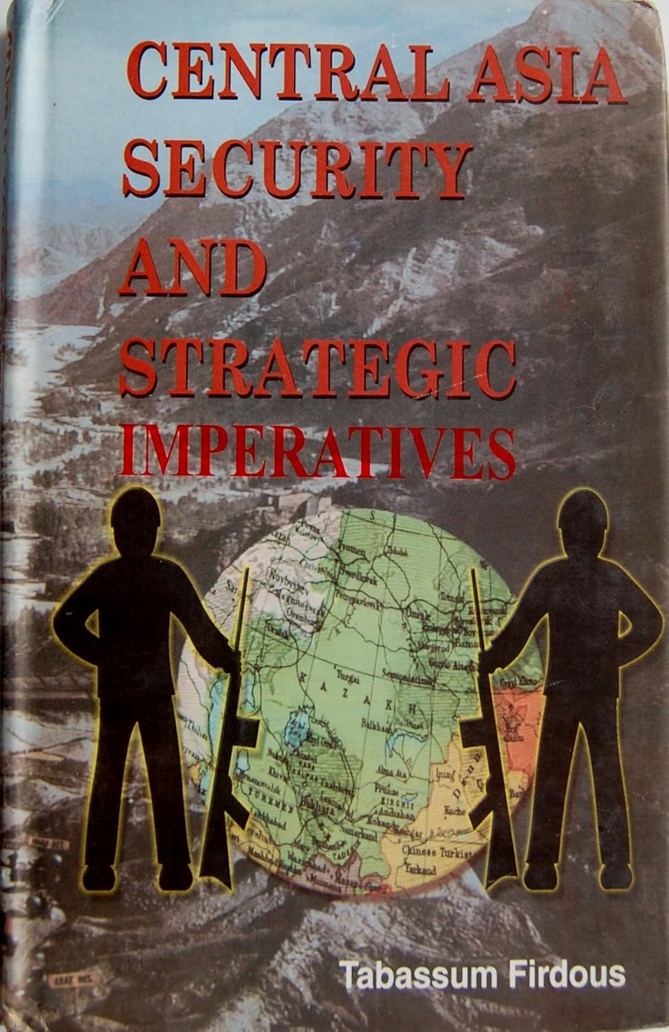Central Asia: Security and Strategic Imperatives  -Hardcover