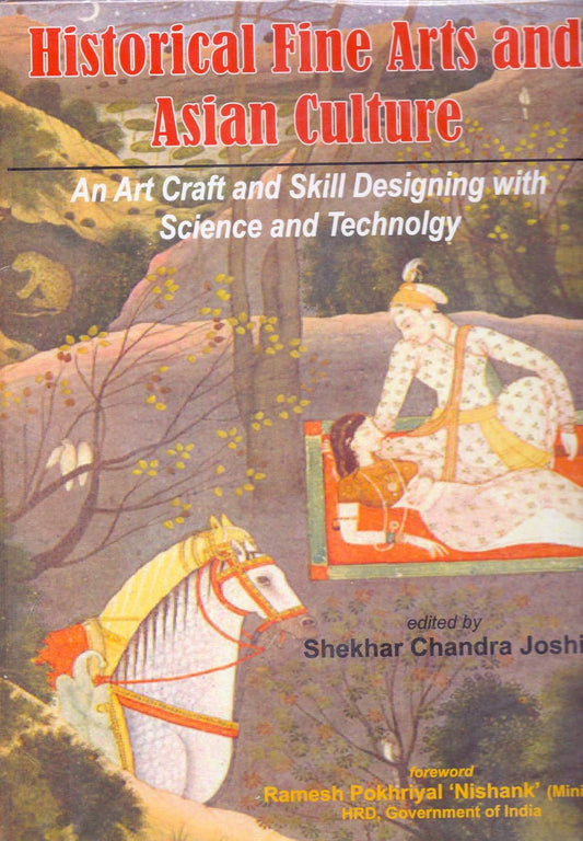 Historical Fine Arts and Asian Culture: An Art Craft and Skill Designing with Science and Technology