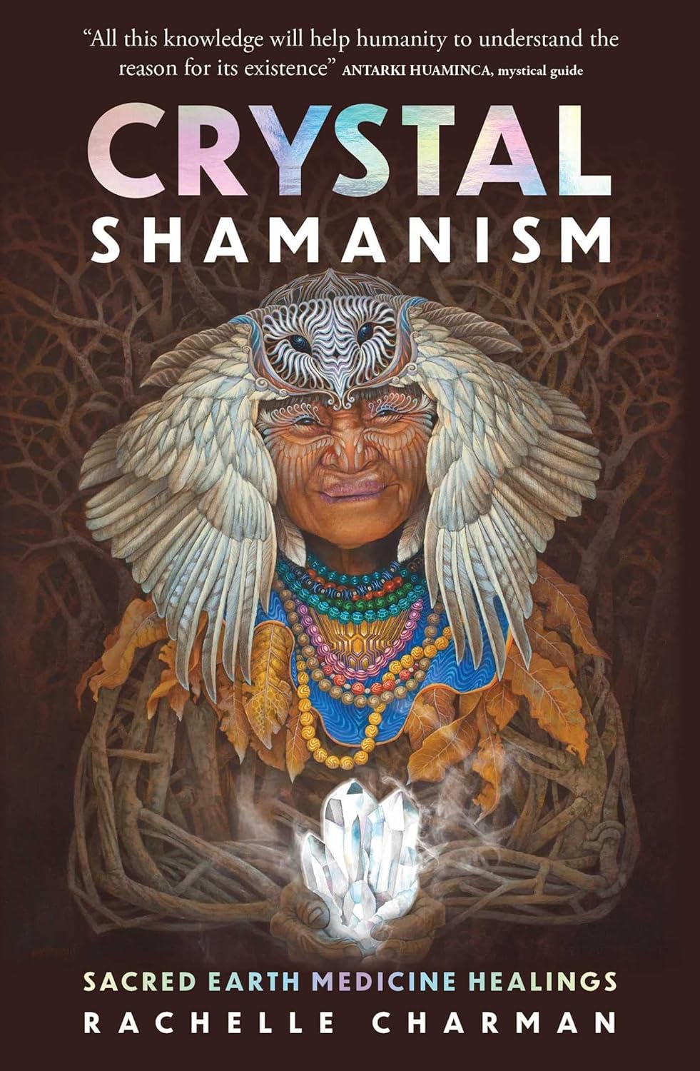 CRYSTAL SHAMANISM, RACHELLE CHARMAN