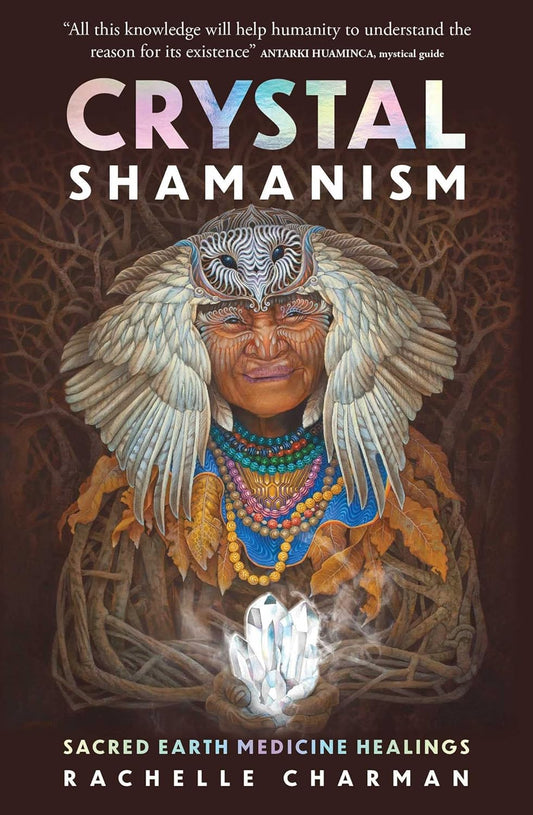 CRYSTAL SHAMANISM, RACHELLE CHARMAN