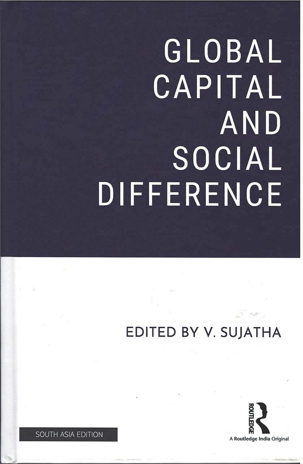 GLOBAL CAPITAL AND SOCIAL DIFFERENCE