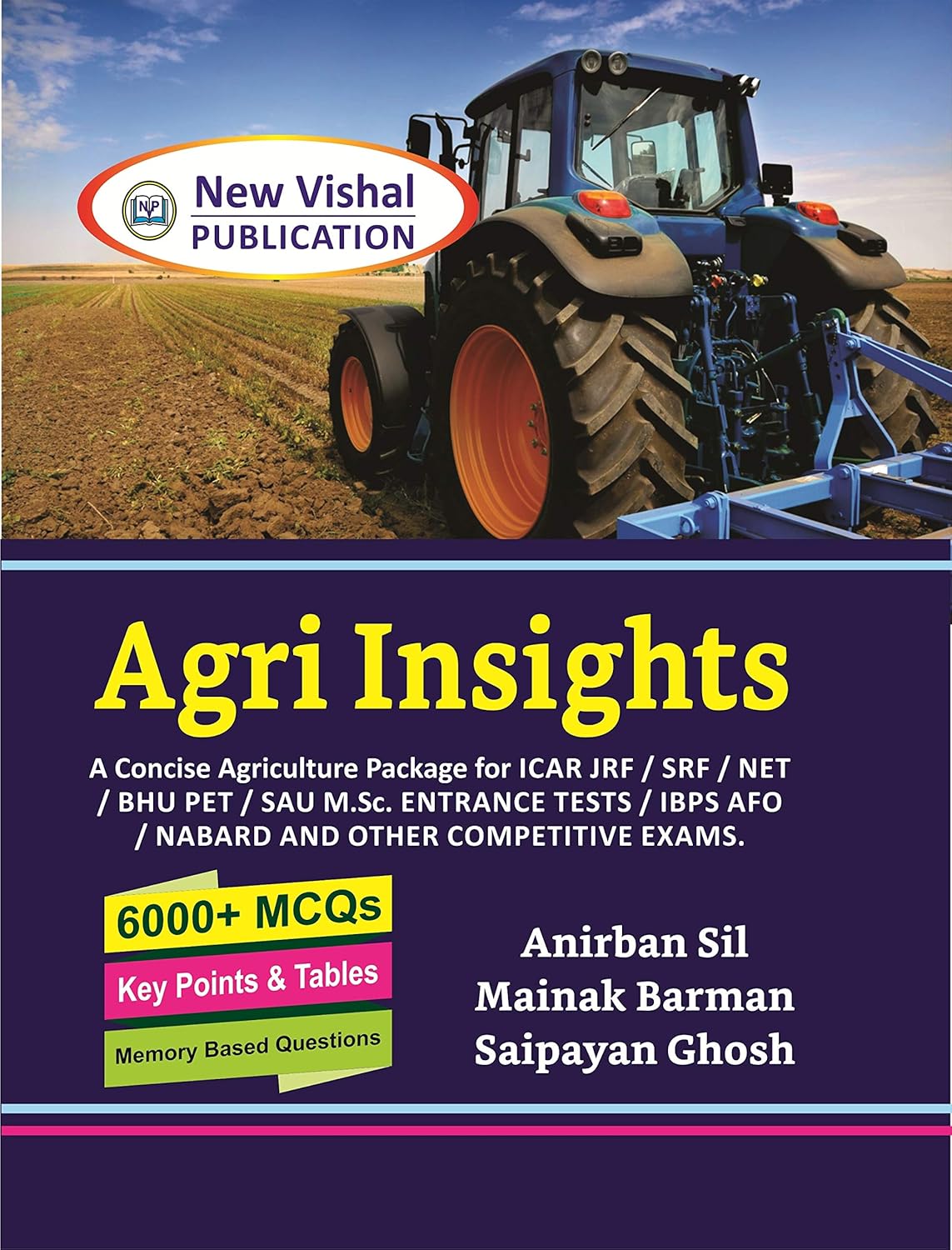 Agri Insights: A Concise Agriculture Package for ICAR JRF SRF NET BHU PET SAU M Sc Entrance Tests IBPS AFO NABARD and Other Competitive Exams (PB)