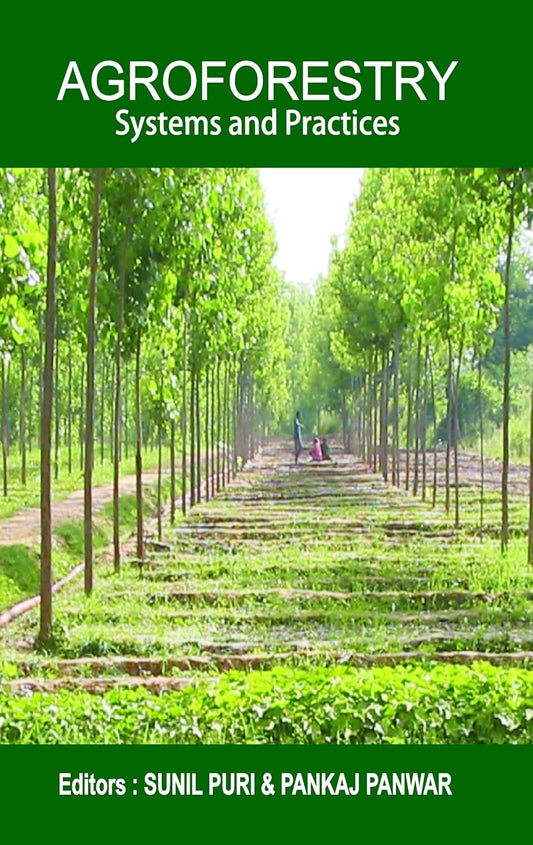 Agroforestry: Systems and Practices