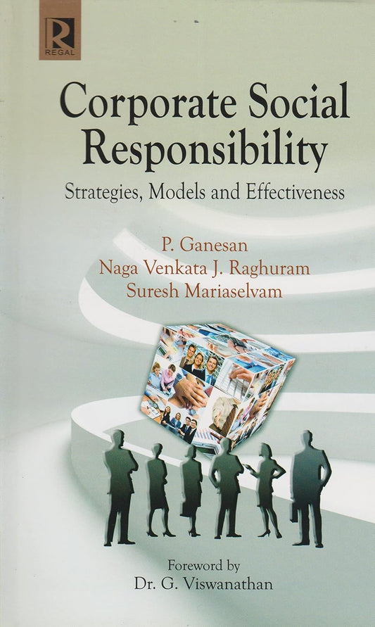 Corporate Social Responsibility: Strategies Models and Effectiveness