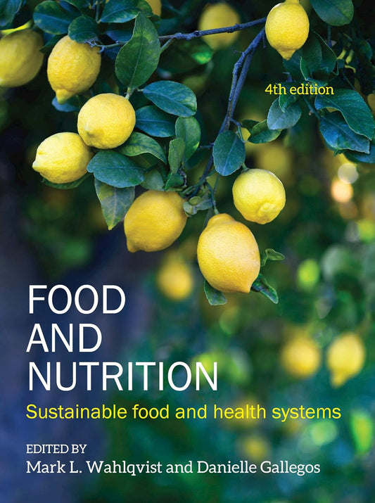 FOOD AND NUTRITION : SUSTAINABLE FOOD AND HEALTH SYSTEMS, 4TH EDITION