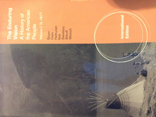 ENDURING VISION: A HISTORY OF THE AMERICAN PEOPLE VOL 1 TO 1877, 8TH ED.