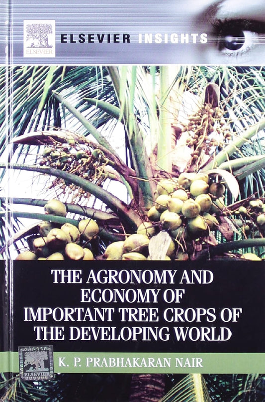 Agronomy and Economy of Important Tree Crops of the Developing World