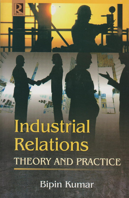 Industrial Relations: Theory and Practice
