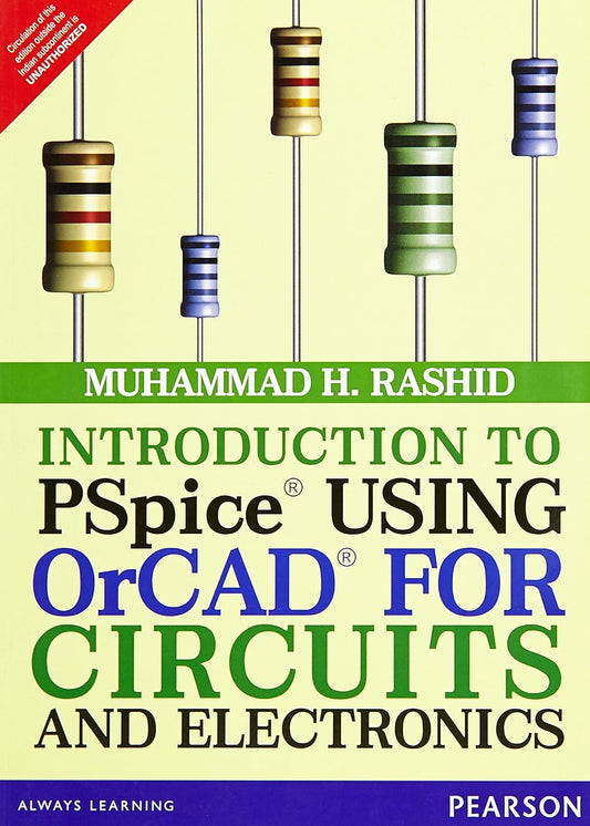 INTRODUCTION TO PSPICE USING ORCAD FOR CIRCUITS AND ELECTRONICS 3E, 3 ED
