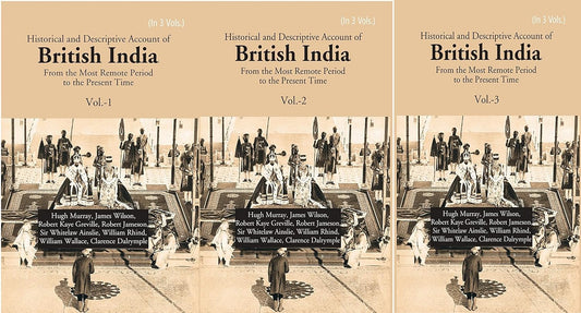 Historical and Descriptive Account of British India: From the Most Remote Period to the Present Time 3 VOL SET , PAPERBACK