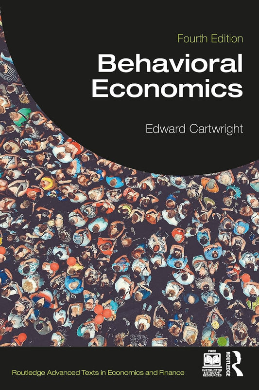 BEHAVIORAL ECONOMICS ,  4TH EDITION