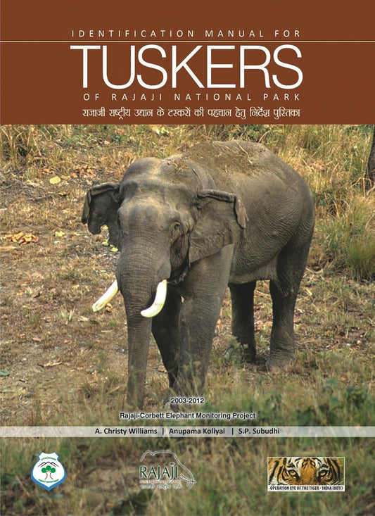 Identification Manual for Tuskers of Rajaji National Park