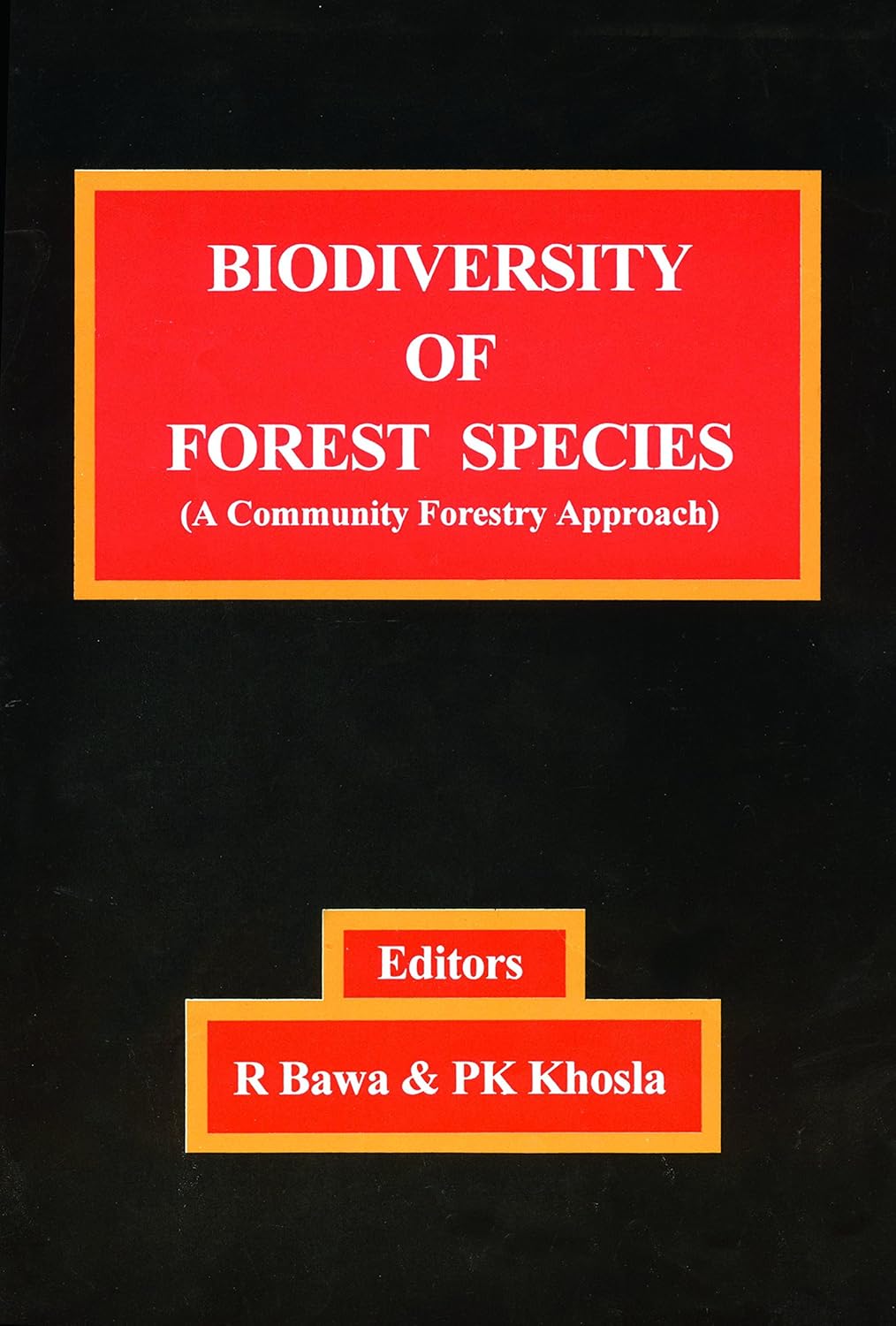 Biodiversity of Forest Species: A Community Forestry Approach